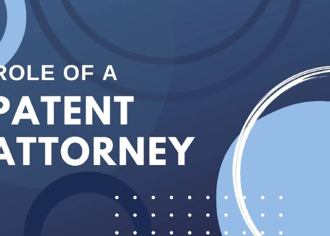 The Role of a Patent Attorney